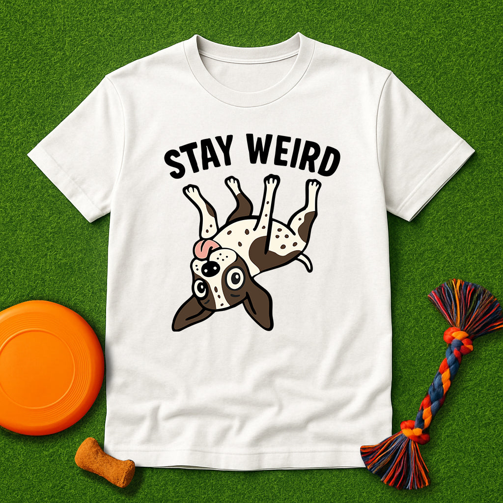 Stay Weird GSP T-Shirt